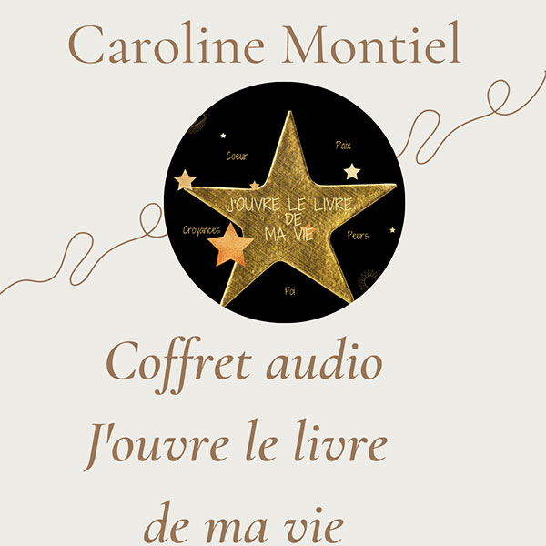 coffret j'ouvre le livre de ma vie coffret audio "j'ouvre le livre de ma vie" - proposé par carolinemontiel.org
