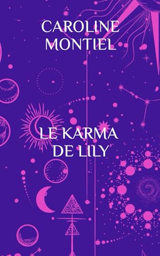 Le karma de Lily - Livre écrit par Caroline Montiel